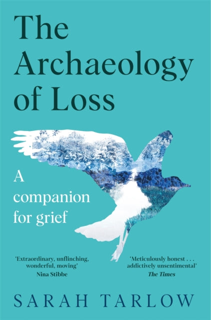 The Archaeology of Loss: A Companion for Grief