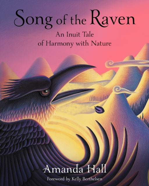 Song of the Raven: An Inuit Tale of Harmony with Nature