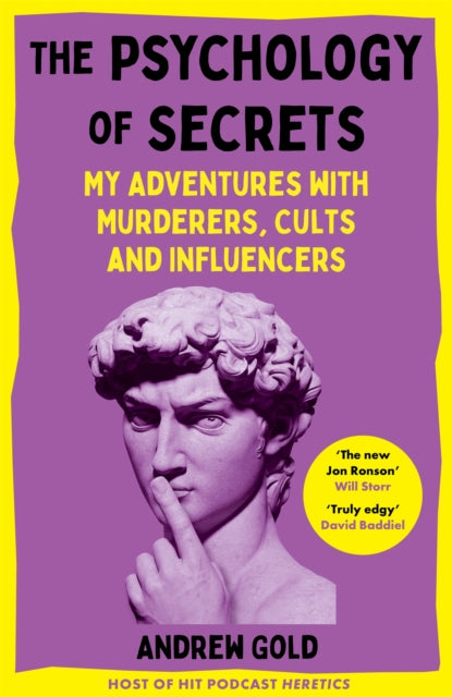 The Psychology of Secrets: My Adventures with Murderers, Cults and Influencers