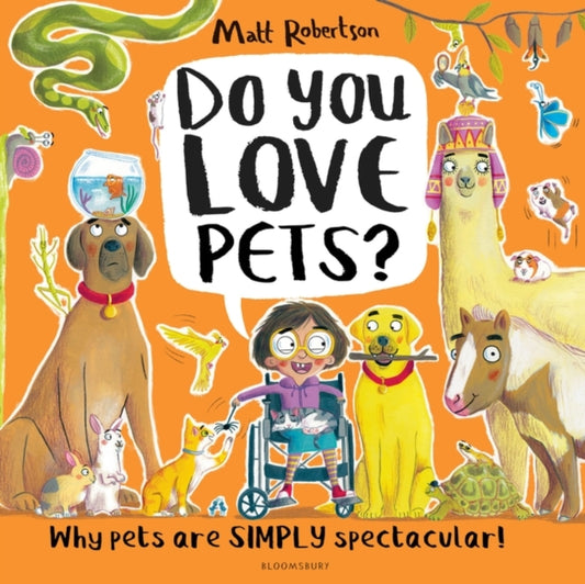 Do You Love Pets?: Why pets are SIMPLY spectacular!