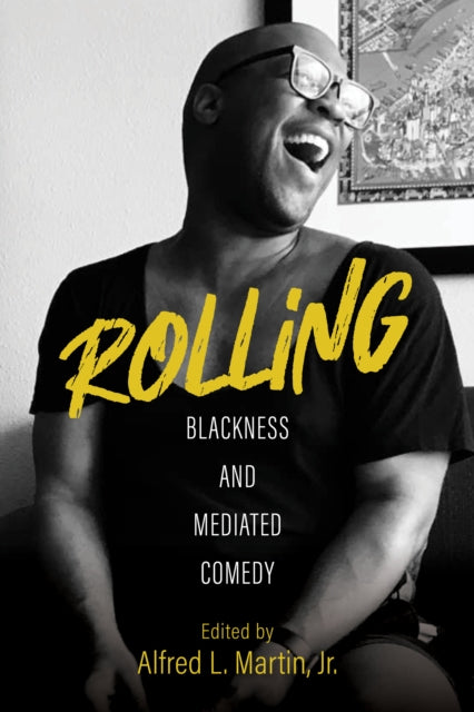 Rolling – Blackness and Mediated Comedy