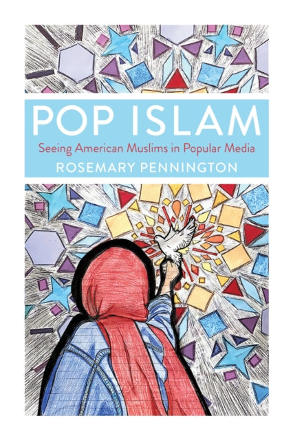 Pop Islam: Seeing American Muslims in Popular Media