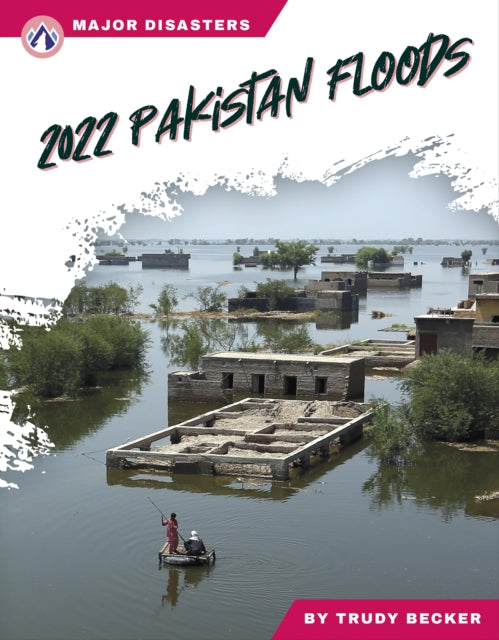 Major Disasters: 2022 Pakistan Floods