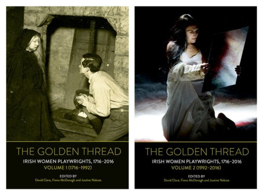 The Golden Thread: Irish Women Playwrights, Volumes 1 & 2