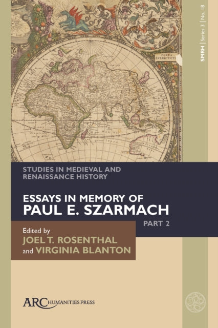 Studies in Medieval and Renaissance History, series 3, volume 18: Essays in Memory of Paul E. Szarmach, part 2