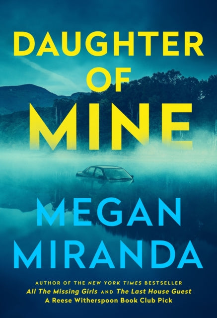 Daughter of Mine: the spine-tingling small town psychological thriller, from the author of THE LAST HOUSE GUEST