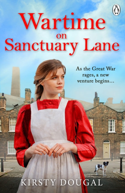 Wartime on Sanctuary Lane: The first novel in a brand new WWI saga series