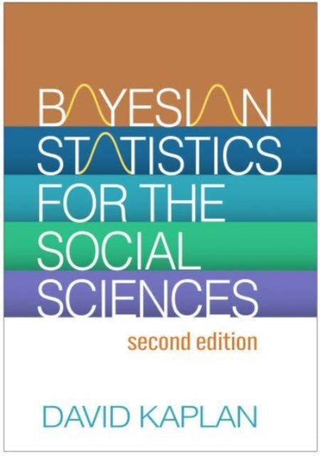 Bayesian Statistics for the Social Sciences, Second Edition