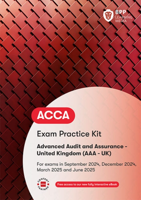 ACCA Advanced Audit and Assurance (UK): Practice and Revision Kit