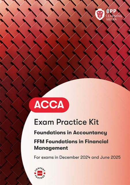 FIA Foundations in Financial Management FFM: Practice and Revision Kit