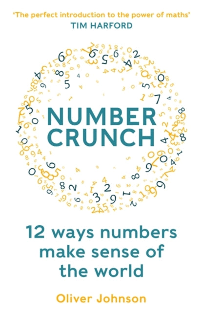 Numbercrunch: 12 Ways Numbers Make Sense of the World