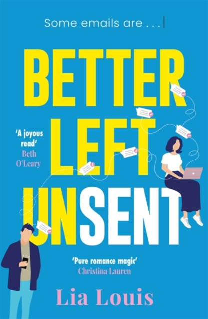 Better Left Unsent: The hilarious new romcom from international bestselling author