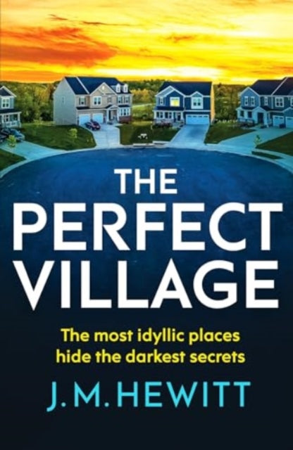 The Perfect Village: A chilling and addictive psychological thriller