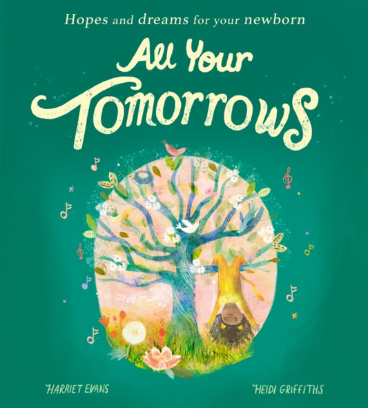 All Your Tomorrows: Hopes and dreams for your newborn