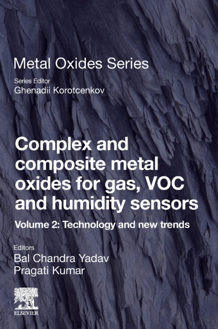 Complex and Composite Metal Oxides for Gas, VOC and Humidity Sensors, Volume 2: Technology and New Trends