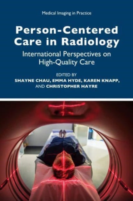 Person-Centred Care in Radiology: International Perspectives on High-Quality Care