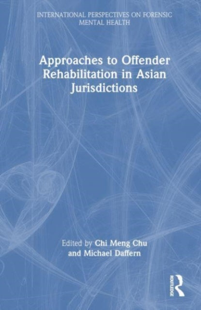 Approaches to Offender Rehabilitation in Asian Jurisdictions