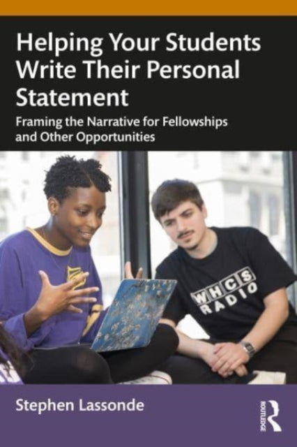 Helping Your Students Write Personal Statements: Framing the Narrative for Fellowships and Other Opportunities