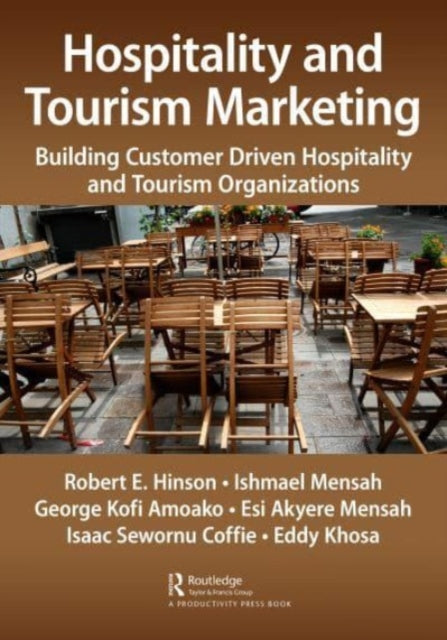 Hospitality and Tourism Marketing: Building Customer Driven Hospitality and Tourism Organizations