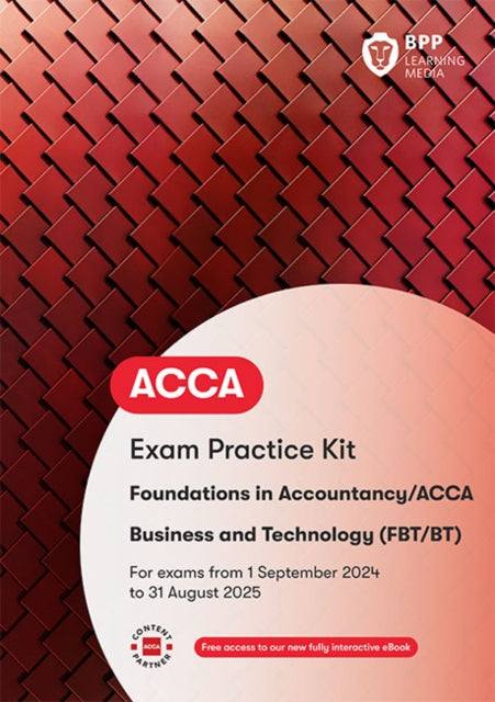 FIA Business and Technology FBT (ACCA F1): Practice and Revision Kit