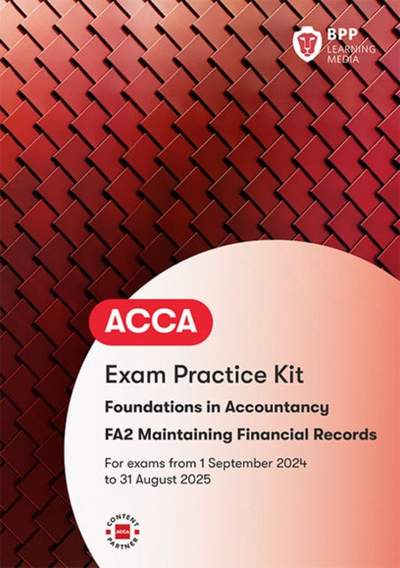 FIA Maintaining Financial Records FA2: Practice and Revision Kit
