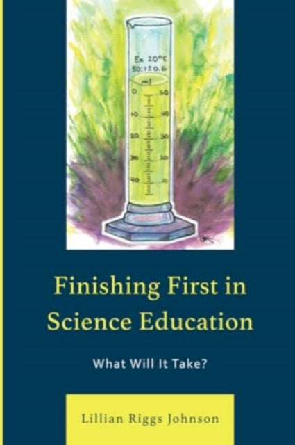 Finishing First in Science Education: What Will It Take?