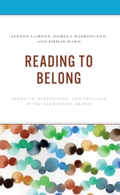 Reading to Belong: Identity, Perspective, and Advocacy in the Elementary Grades