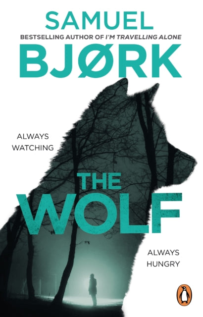 The Wolf: From the author of the Richard & Judy bestseller I’m Travelling Alone