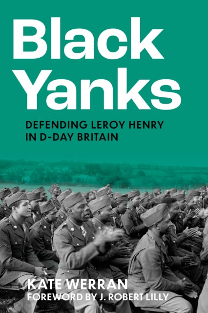 Black Yanks: Defending Leroy Henry in D-Day Britain