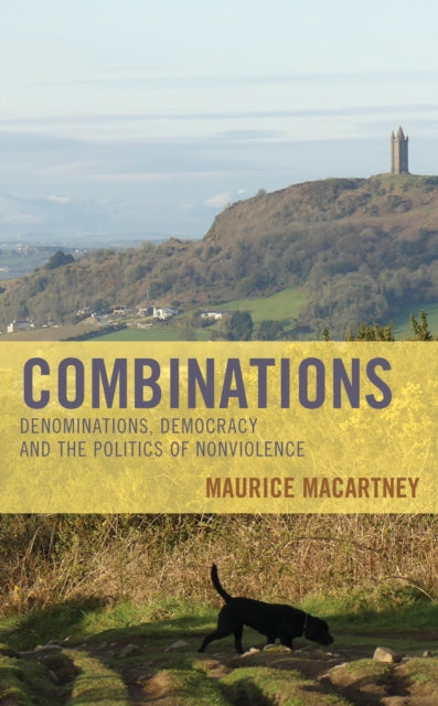 Combinations: Denominations, Democracy and the Politics of Nonviolence