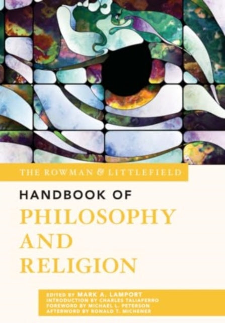 The Rowman & Littlefield Handbook of Philosophy and Religion