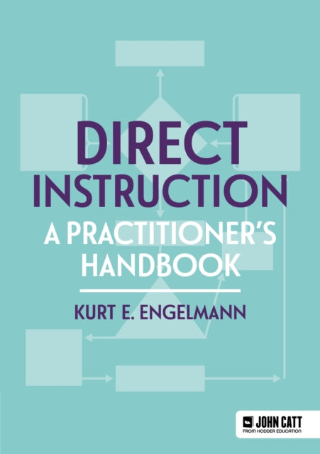 Direct Instruction: A practitioner's handbook