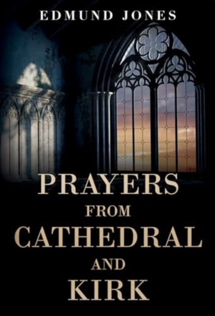 Prayers from Cathedral and Kirk