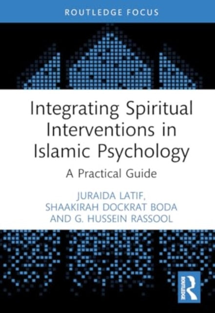 Integrating Spiritual Interventions in Islamic Psychology: A Practical Guide