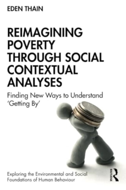 Reimagining Poverty through Social Contextual Analyses: Finding New Ways to Understand ‘Getting By’