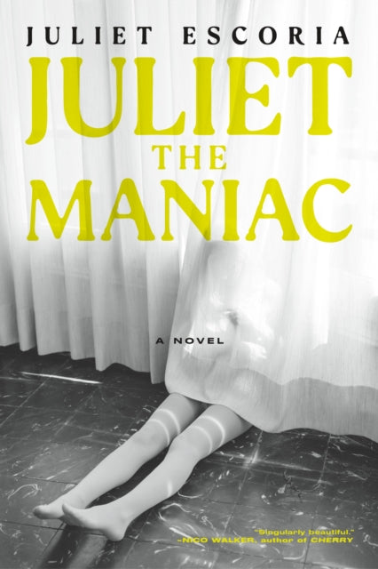 Juliet The Maniac: A Novel