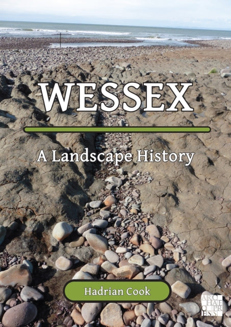 Wessex: A Landscape History