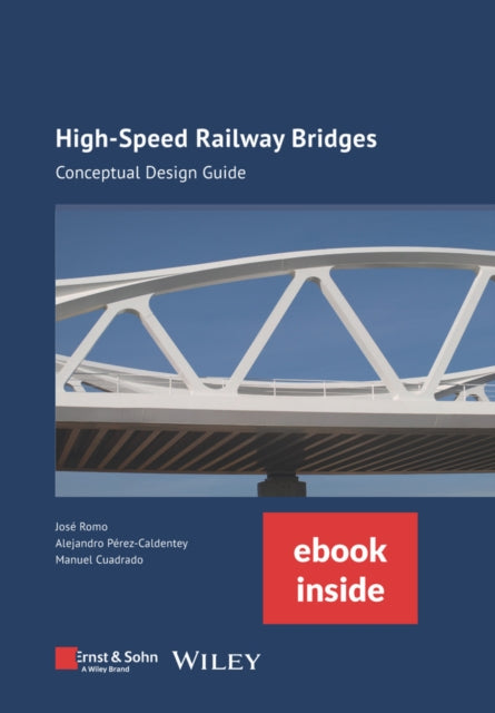 High-speed Railway Bridges, (incl. ebook as PDF): Conceptual Design Guide
