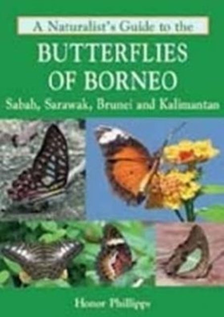 A Naturalist's Guide to the Butterflies of Borneo