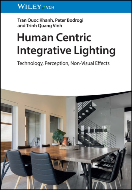 Human Centric Integrative Lighting: Technology, Perception, Non-Visual Effects