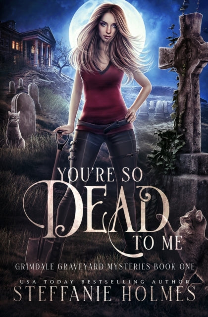 You're So Dead to Me: A kooky, spooky paranormal romance