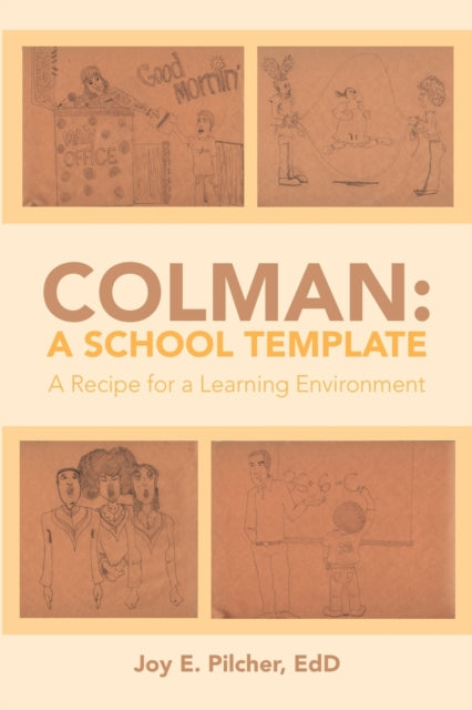 Colman: A School Template: A Recipe for a Learning Environment