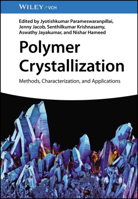 Polymer Crystallization: Methods, Characterization, and Applications