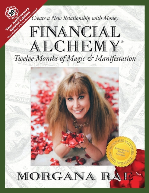 Financial Alchemy: Twelve Months of Magic and Manifestation (10 Year Anniversary Special Edition)