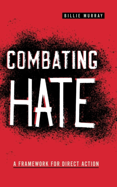 Combating Hate: A Framework for Direct Action