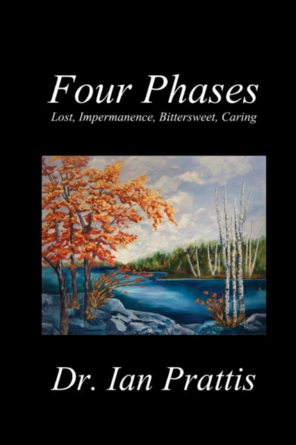 Four Phases: Lost, Impermanence, Bittersweet, Caring