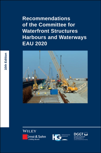 Recommendations of the Committee for Waterfront Structures Harbours and Waterways: EAU 2020