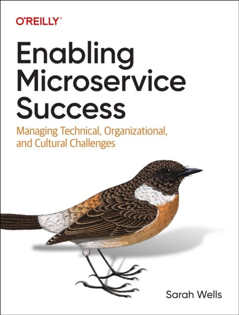 Enabling Microservice Success: Managing Technical, Organizational, and Cultural Challenges