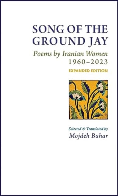 Song of the Ground Jay: Poems by Iranian Women, 1960-2023