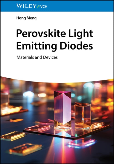 Perovskite Light Emitting Diodes: Materials and Devices